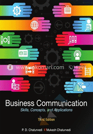 Business Communication : Concepts, Skills ,Cases and Applications image