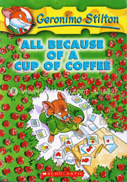 Geronimo Stilton : 10 All Because Of A Cup Of Coffee image