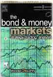 The Bond and Money Markets: Strategy, Trading and Analysis image