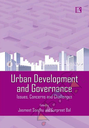Urban Development and Governance: Issues, Concerns and Challenges image