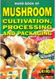 Hand Book Of Mushroom Cultivation, Processing And Packaging image