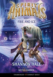 Spirit Animals :04 Fire And Ice