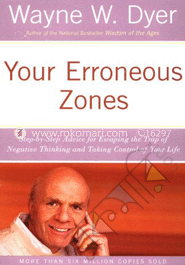 Your Erroneous Zones: Step-by-Step Advice for Escaping the Trap of Negative Thinking and Taking Control of Your Life image