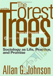 The Forest And The Trees: Sociology As Life, Practice, And Promise  image