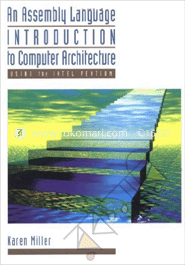 An Assembly Language Introduction to Computer Architecture: Using the Intel Pentium image