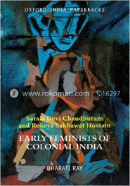 Early Feminists of Colonial India by Bharati Ray