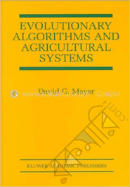 Evolutionary Algorithms and Agricultural Systems 