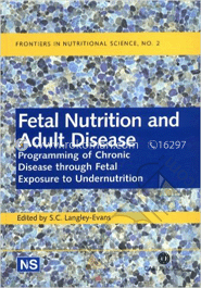 Fetal Nutrition and Adult Disease : Programming of Chronic Disease Through Fetal Exposure to Undernutrition image