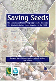Saving Seeds : The Economics of Conserving Crop Genetic Resources Ex Situ in the Future Harvest Centres of the CGIAR image