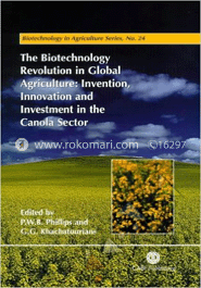 The Biotechnology Revolution in Global Agriculture: Invention, Innovation and Investment in the Canola Sector image