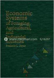 Economics Systems of Foraging, Agricultural, and Industrial Societies image