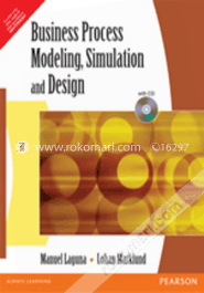 Business Process Modeling, Simulation And Design (Paperback)