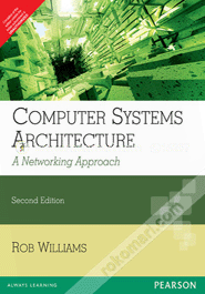 Computer Systems Architecture : a Networking Approach image
