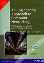 An Engineering Approach To Computer Networking : Atm Networks, The Internet, And The Telephone Network 