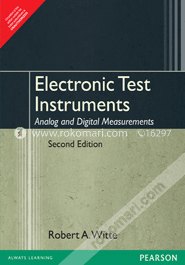 Electronic Test Instruments : Analog And Digital Measurements 