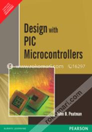 Design With Pic Microcontrollers : John B. Peatman | Rokomari.com