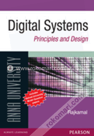 Digital Systems : Principles And Design (For Anna University) 