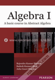 Algebra I : A Basic Course In Abstract Algebra image