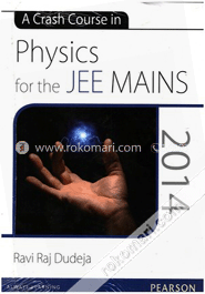 A Crash Course in Physics for the JEE MAINS 2014 (Paperback) image