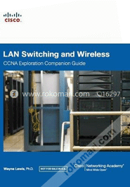 LAN Switching and Wireless: CCNA Exploration Companion Guide image