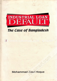Industrial Loan Default: The Case of Bangladesh image