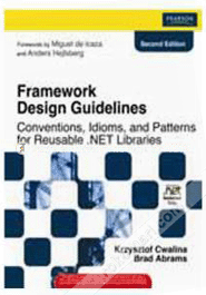 Framework Design Guidelines: Conventions, Idioms, and Patterns For Reusable .Net Libraries (With CD) 