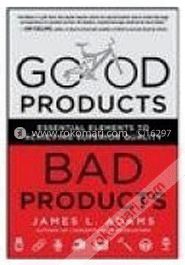 Good Products, Bad Products: Essential Elements To Achieving Superior Quality (Paperback) image