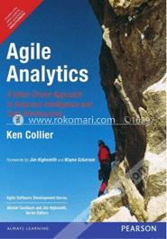 Agile Analytics: A Value-Driven Approach to Business Intelligence and Data Warehousing image