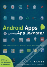 Android Apps with App Inventor: The Fast and Easy Way to Build Android Apps