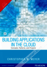 Building Applications in the Cloud : Concepts, Patterns, and Projects image