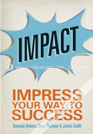 Impact: Impress your way to success image