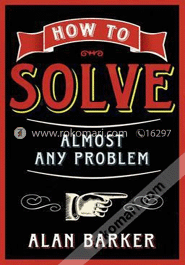How to Solve Almost Any Problem image