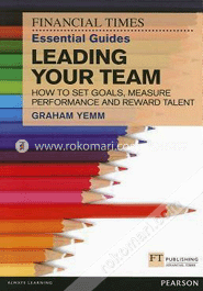 The Financial Times Essential Guide to Leading Your Team (Paperback) image