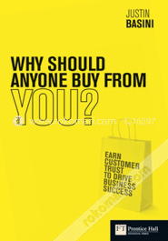 Why Should Anyone Buy from You?: Earn Customer Trust to Drive Business Success image