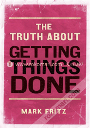 The Truth About Getting Things Done image