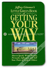 Jeffrey Gitomer's Little Green Book of Getting Your Way image