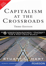 Capitalism at the Crossroads : Next Generation Business Strategies for a Post-Crisis World (Paperback) image
