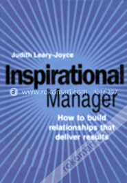 Inspirational Manager : How to Build Relationships that Deliver Results (Paperback)