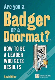 Are You A Badger Or A Doormat? How To Be A Leader Who Gets Results (Paperback) image