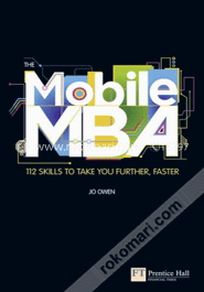 The Mobile MBA : 112 Skills to Take You Further, Faster (Paperback) image