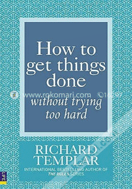 How to Get Things Done Without Trying Too Hard (Paperback) image