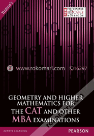 Geometry and Higher Mathematics for the CAT and Other MBA Examinations (Paperback)