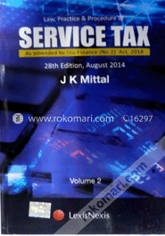 LAW, PRACTICE and PROCEDURE OF SERVICE TAX As amended by the Finance (No.2) Act, 2014 (Set of 2 Vols.) (Paperback) image