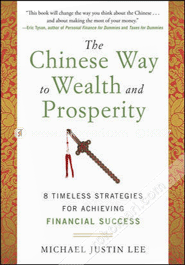 The Chinese Way To Wealth And Prosperity: 8 Timeless Strategies For Achieving Financial Success image