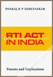 Rti Act In India : Futures And Implications (Paperback) image