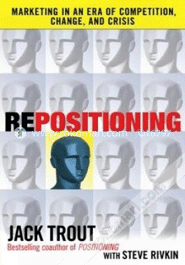 Repositioning : Marketing In An Era Of Competition, Change And Crisis (Paperback) image