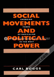 Social Movements and Political Power: Emerging Forms of Radicalism in the West (Paperback)