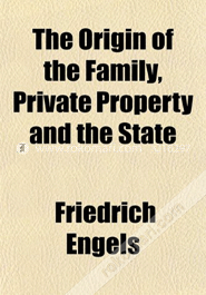 The Origin of the Family, Private Property and the State (Paperback) image