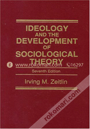 Ideology and the development of sociological theory (Paperback)