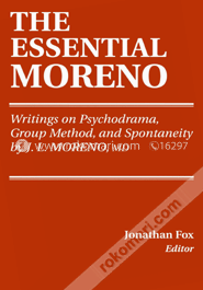 The Essential Moreno: Writings on Psychodrama, Group Method, and Spontaneity (Paperback) image